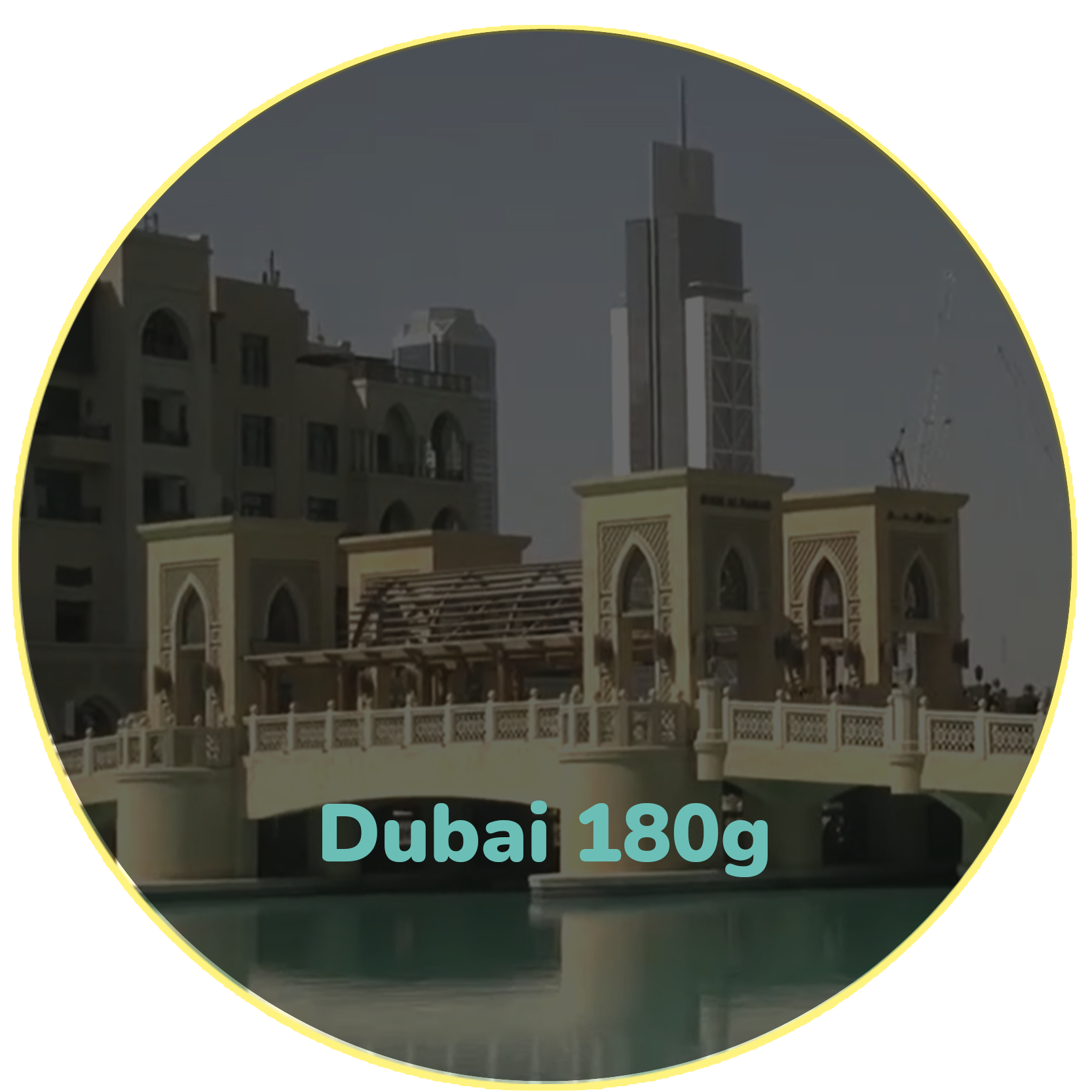 Dubai 180g